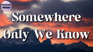 🎵 Keane - Somewhere Only We Know || One Direction, Olivia Rodrigo, Adele (Lyrics)