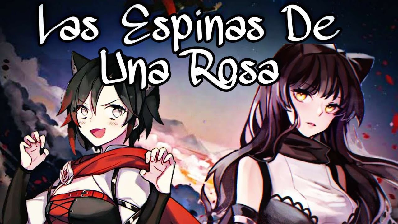 Ruby Se La Rosa Las Espinas De Una Rosa | Ruby × Blake cap 21, 22, 23, 24 y 25/final ...