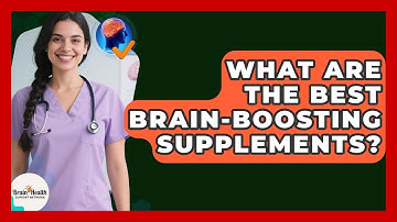What Are The Best Brain-Boosting Supplements? - Brain Health Support Network