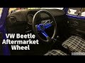 73 vw superbeetle aftermarket steering wheel install with quick release