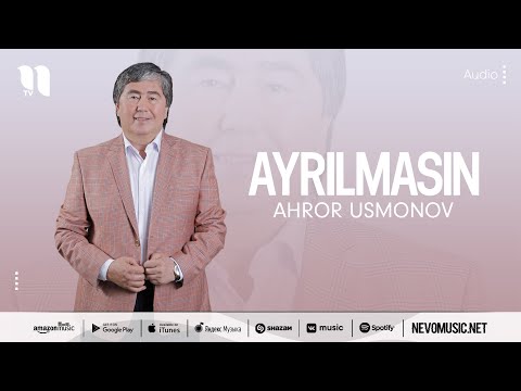 Ahror Usmonov — Ayrilmasin (audio)