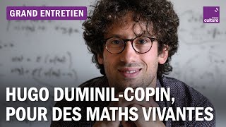 Hugo Duminil-Copin : "En mathématiques, aller vers ce qu'on ne comprend pas, c'est aller plus loin"