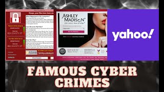 Famous Cyber Crimes | WannaCry Ransomware Attack, Ashley Madison Hack, Yahoo Data Breach