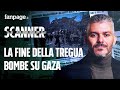 La fine della tregua: bombe su Gaza