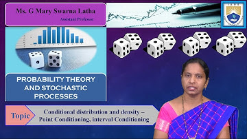 Conditional distribution and density – Point Conditioning, interval Conditioning by Ms. G Mary Swarn