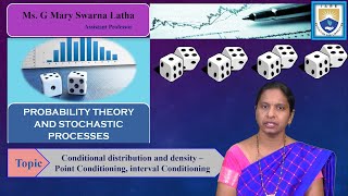 Conditional distribution and density – Point Conditioning, interval Conditioning by Ms. G Mary Swarn