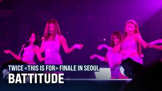 260710 Twice - Battitude Twice＜This Is For＞World Tour Finale In Seoul