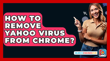 How To Remove Yahoo Virus From Chrome? - SearchEnginesHub.com