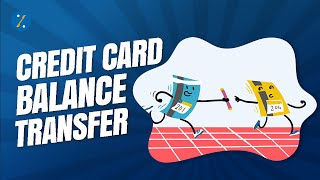 Credit Card Balance Transfer | How To Transfer My Credit Card Balance | Credit Cards