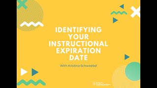 Identifying Your Instructional Expiration Date