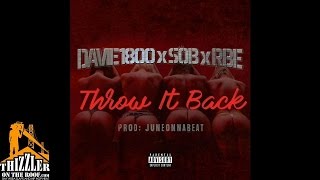 Davie1800 x SOB x RBE - Throw It Back [Prod. JuneOnnaBeat] [Thizzler.com Exclusive] Net Worth