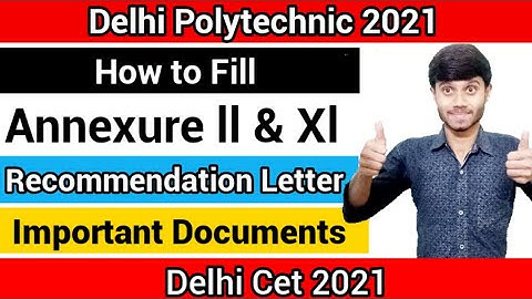 Delhi Polytechnic 2021 : Document Required | How to Fill Annexure | Letter Of Recommendation Etc.