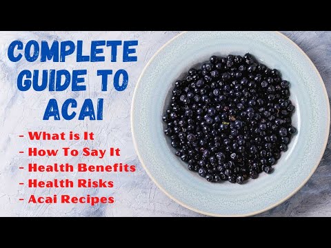 Video: Acai Berries: Beneficial Properties And Contraindications