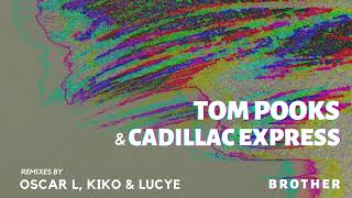 Premiere: Tom Pooks &amp; Cadillac Express - Brother (Oscar L Remix)