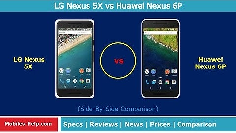 Which You Want? LG Nexus 5X or Huawei Nexus 6P (Side-By-Side Comparison)