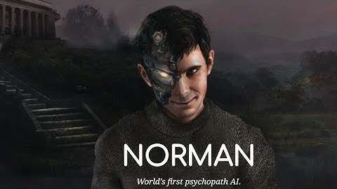 Norman: World’s First ‘Psychopath AI’