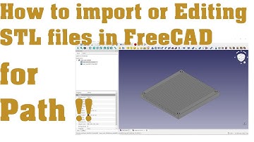 How to import or Editing STL files in FreeCAD for path
