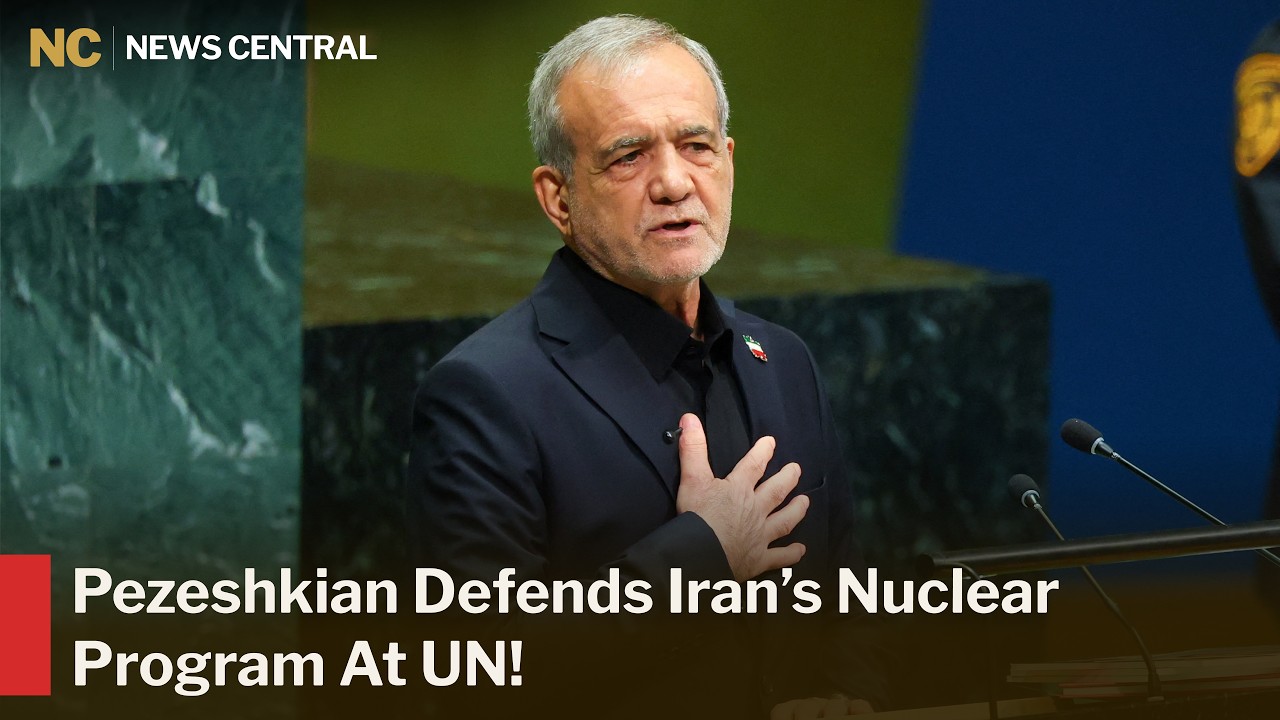 "Nuclear will Defend Iran" Pezeshkian Defends Iran’s Nuclear Program at UNGA | News Central | AC1Z