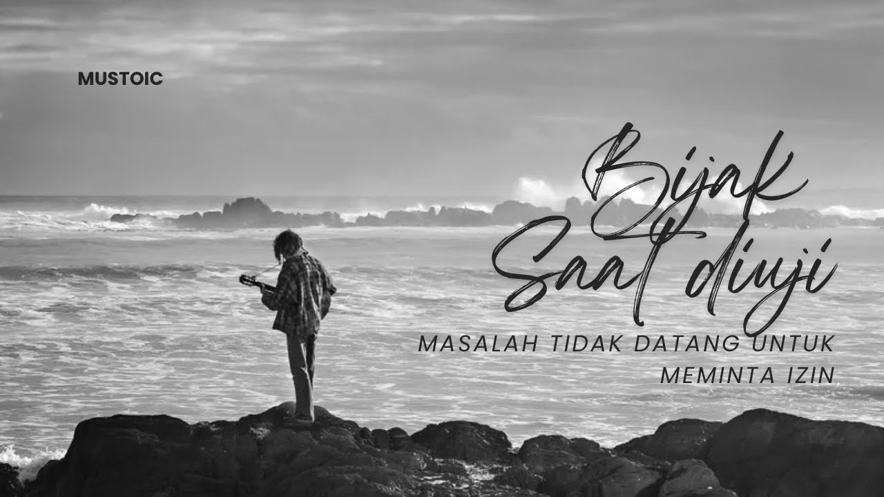 Bijak Saat Diuji - Masalah tidak datang untuk meminta izin