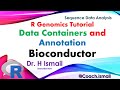 R Genomics Tutorial | Data Containers &amp; Annotation in Bioconductor (Lecture 3)