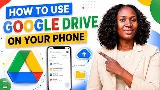  HOW TO USE GOOGLE DRIVE ON YOUR PHONE | Beginner’s Step-by-Step Tutorial