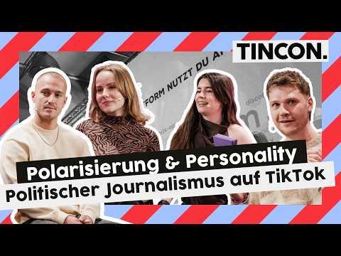 Polarisierung & Personality: Politischer Journalismus auf TikTok & Instagram | TINCON Berlin 2026
