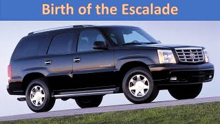 Birth of the Cadillac Escalade: 1999-2000 & 2002-2006 Model Discussion