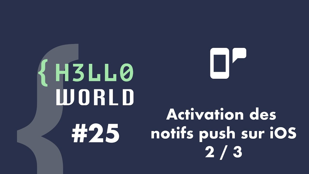 HW #25 - Activation des notifs push sur iOS 2/3 HW #25 - Activation des notifs push sur iOS 2/3