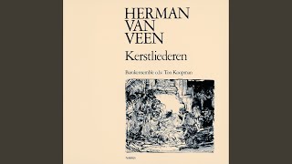 Video thumbnail of "Herman van Veen - T Is Geboren Het Godd Lijk Kind"