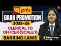 PNB Bank Promotion Exam 2025 | Clerical To Officer (Scale 1) | Banking Laws | Nikkita Singh