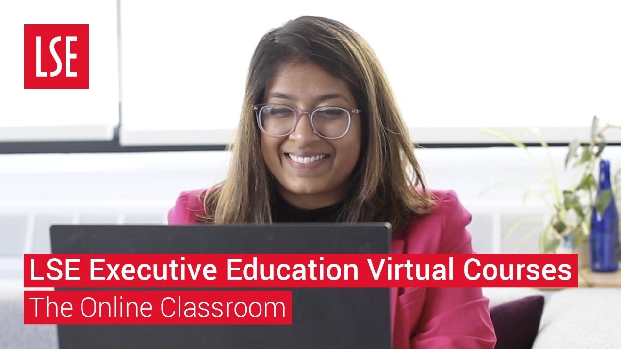 Virtual Courses The Online Classroom LSE Executive Education YouTube