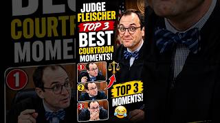 Judge Fleischer’s Top 3 Courtroom Reactions!