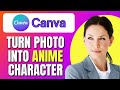 How To Turn Photo Into Anime Character in Canva | Turn Picture into Anime with Canva | Easy Tutorial
