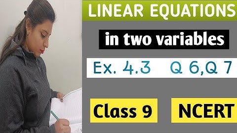 Class 9 / Maths / Chapter 4/ Linear equations in two variables / Exercise 4.3 / Q6, Q7/ NCERT