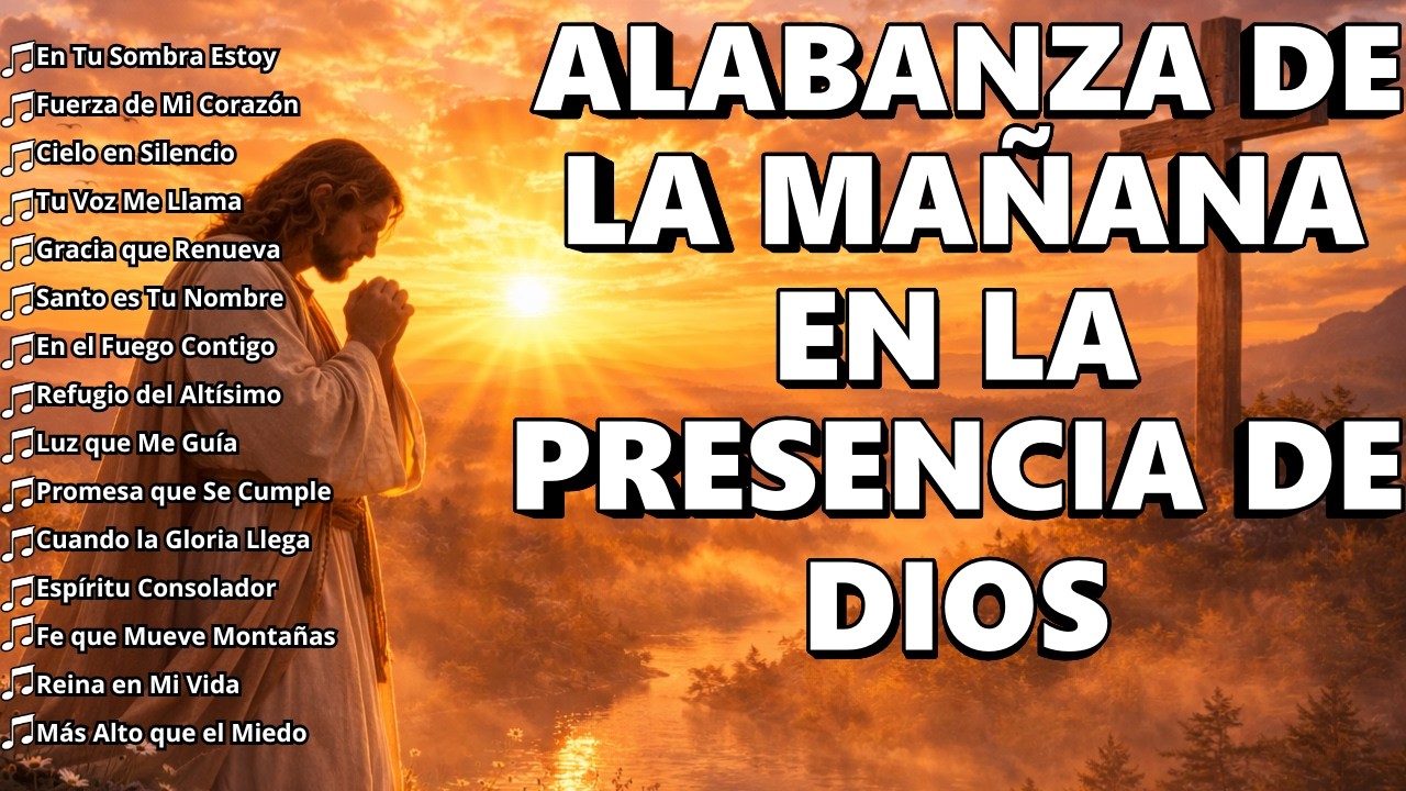 Alabanzas de adoración de la mañana ☀️ | Oración y Paz para iniciar tu día | Adoración 2026