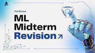Machine Learning Midterm Revision | Full Review