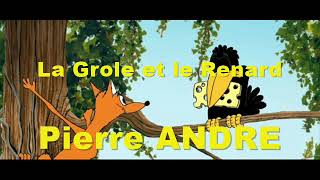 Pierre ANDRE LA GROLE ET LE RENARD