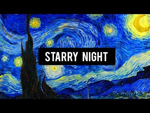 STARRY NIGHT - Vincent Van Gogh (EXPLAINED)