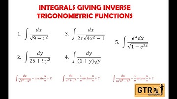 INTEGRALS GIVING INVERSE TRIGONOMETRIC FUNCTIONS