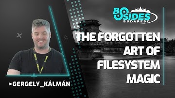 The Forgotten Art of Filesystem Magic #BSidesBUD2025