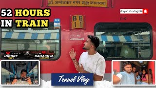 Indore to [Kamakhya] | 52 Hours First Time Train Vlog🚂 Episode 1 [ Vlog#13] 
