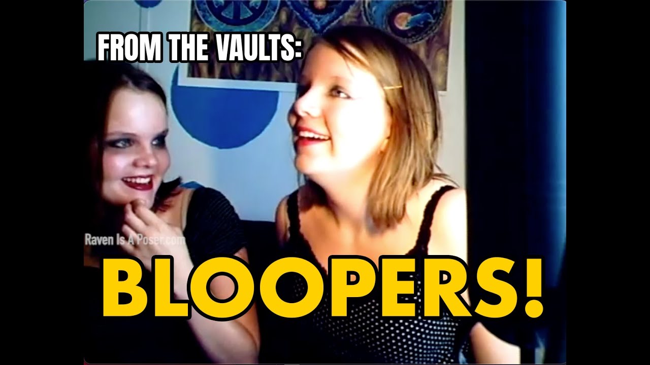 BLOOPERS! Tara and Raven Break Character