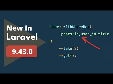Eager Load Specific Columns - 3 New Things Added - New in Laravel 9.43.0