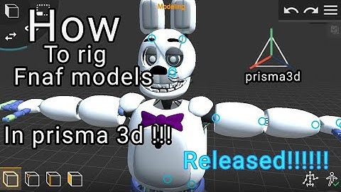 [Prisma3d/fnaf] how to rig models in prisma3d| 158 subscribers special!!!!!!!!!!