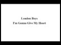 London Boys - I'm Gonna Give My Heart.wmv