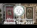 Tour Our Homes | Christmas Home Tour 2021