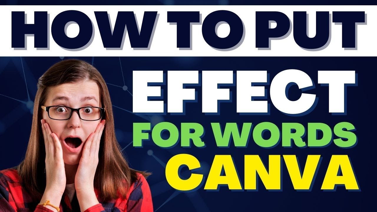How to Put Effect For Words in Canva