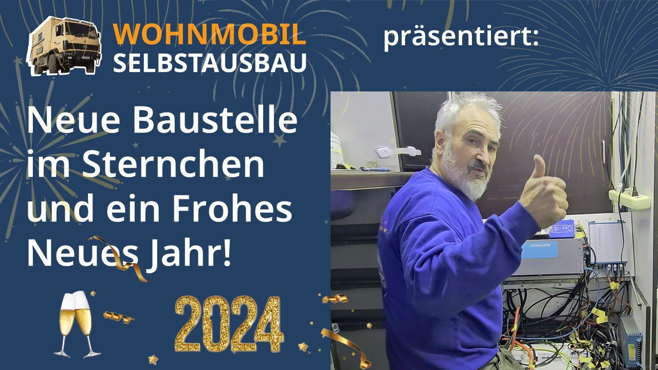 Wohnmobil Selbstausbau präsentiert: Neue Baustelle im Sternchen und ein  Frohes Neues Jahr! 