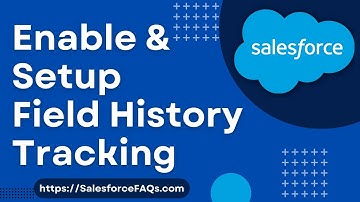 Enable Field history tracking in Salesforce | Create a Report on Salesforce object Field History