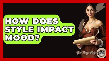 How Does Style Impact Mood? - The Prose Path